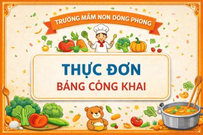 Bảng công khai thực đơn cho trẻ năm học 2025- 2026 Trường Mầm non Đồng Phong