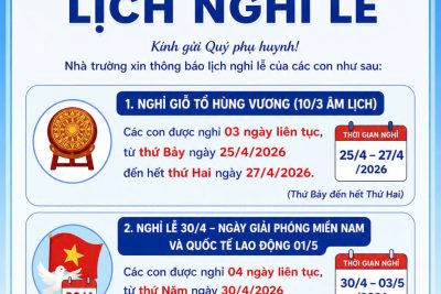 THÔNG BÁO LỊCH NGHỈ LỄ GIỖ TỔ HÙNG VƯƠNG 10/3 (ÂM LỊCH); GIẢI PHÓNG MIỀN NAM 30/4; QUỐC TẾ LAO ĐỘNG 1/5